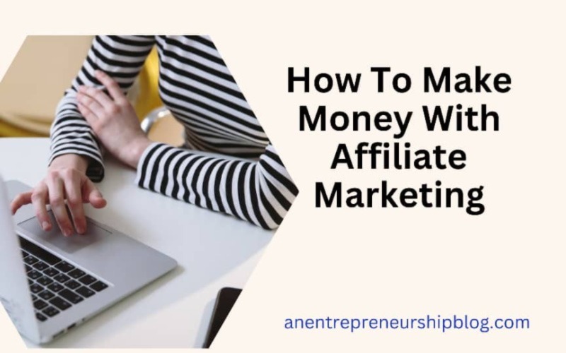 How to make money with affiliate marketing