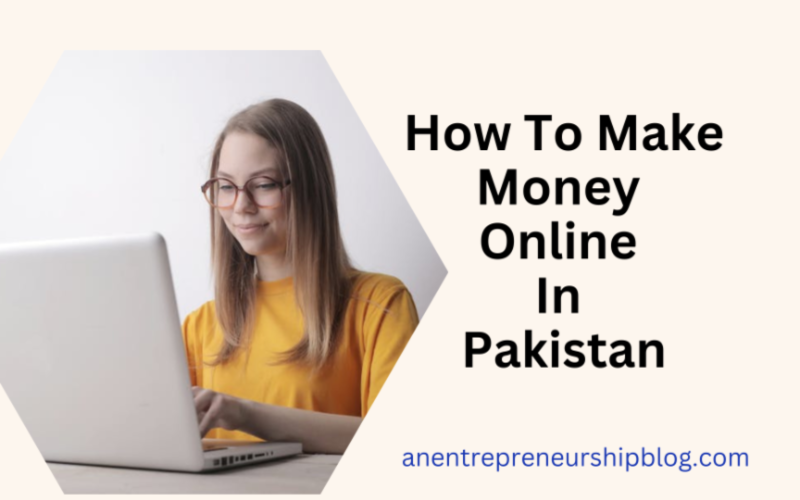 How to make money online in Pakistan
